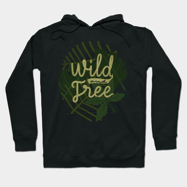 wild and free Hoodie by Karyavna